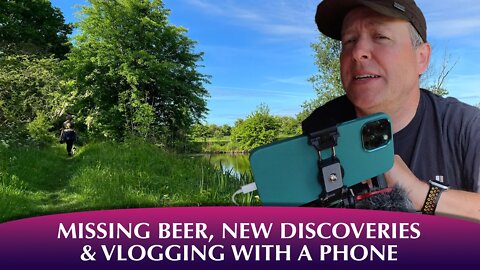 Missing beer, new discoveries & vlogging with an iPhone