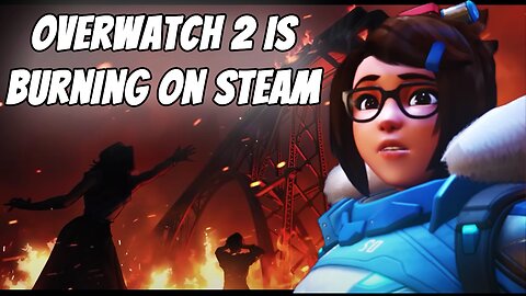 Overwatch 2 Steam Reviews - A Negative Blazing Inferno