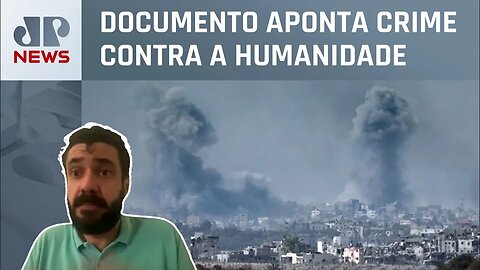 ONU alerta para “genocídio de guerra” na Faixa de Gaza; Danilo Vieira comenta