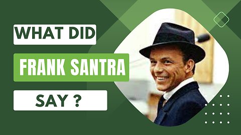 The Shocking Truth Behind What Frank Sinatra Really Said!