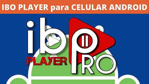 Como instalar IBO PLAYER para celular Android