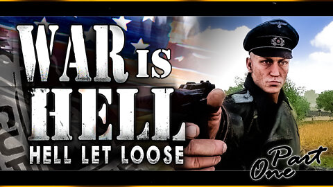 War is Hell - Hell Let Loose