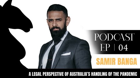 #4, Samir Banga - The Legalities of the Pandemic and Broader Australian Culture