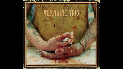 Alkaline Trio - Remains