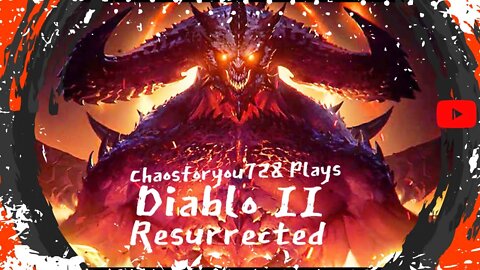 Chaosforyou728 Plays Diablo II Resurrected Come Hang Out While I Play