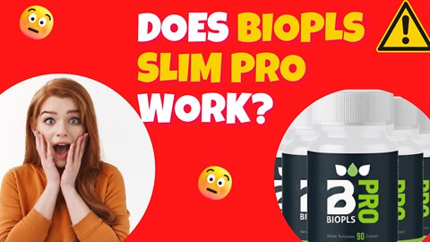 🔥 Biopls Slim Pro Review - Does Biopls Slim Pro work?