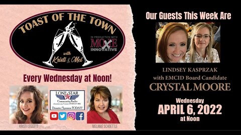 4.6.22 - Lindsey Kasprzak & EMCID Board Candidate Crystal Moore - Toast of the Town