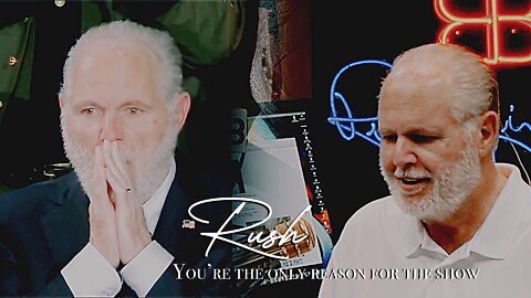 Rush Limbaugh - “You’re the Only Reason for the Show”