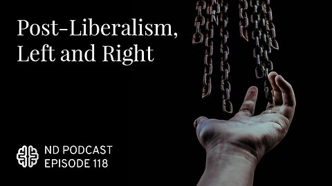 Post-Liberalism, Left and Right