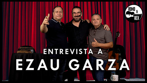 Entrevista a Ezau Garza | Romo & Rex 🎵