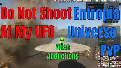 Do Not Shoot At My UFO In Entropia Universe