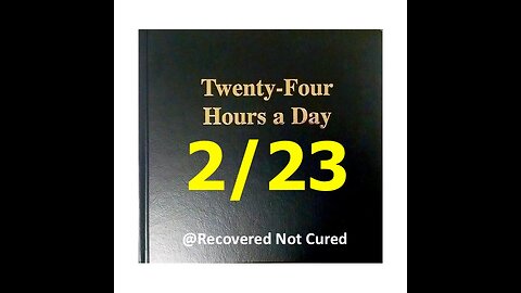 AA- February 23 - Daily Reading from the Twenty-Four Hours A Day Book - Serenity Prayer & Meditation