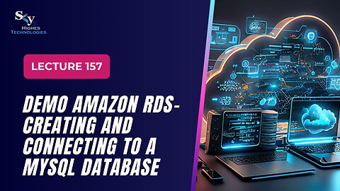 157. DEMO Amazon RDS- Creating and Connecting to a MySQL Database | Skyhighes | Cloud Computing