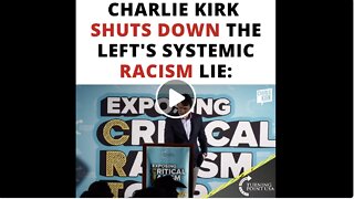 Charlie Kirk Shuts Down the Left's Systemic Racism Lie