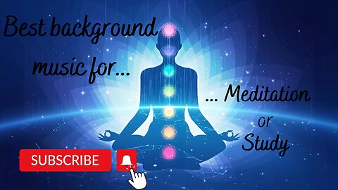 Best background music for meditation, deep sleep, reading, study