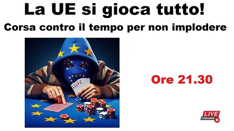 La UE si gioca tutto! Corsa contro il tempo per non implodere