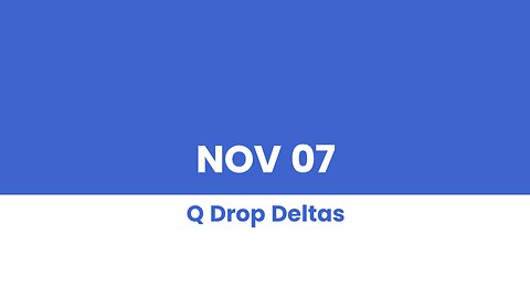 Q DROP DELTAS NOV 7