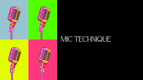 Vocal Training | Mic Technique