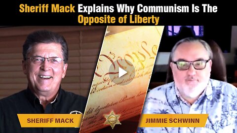 Sheriff Mack Explains Why Communism Is The Opposite of Liberty