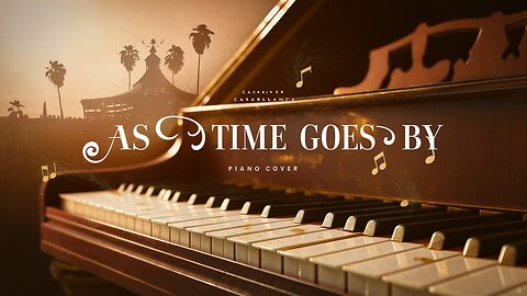 As Time Goes By - Casablanca | Romantic Piano Cover