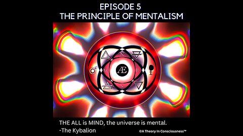 Episode 5: The Principle of Mentalism