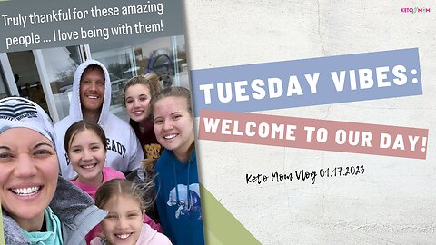 Tuesday Vibes: Welcome To Our Day! | Keto Mom Vlog