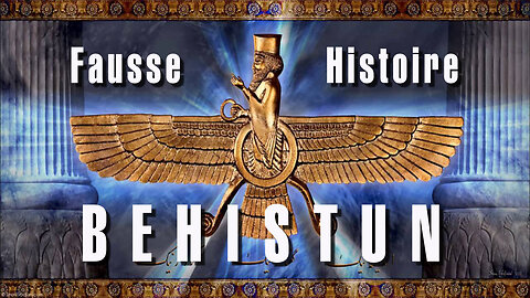 Fausse Histoire : l'inscription de Behistun