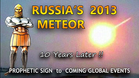 Russia's Apocalyptic 2013 Meteor