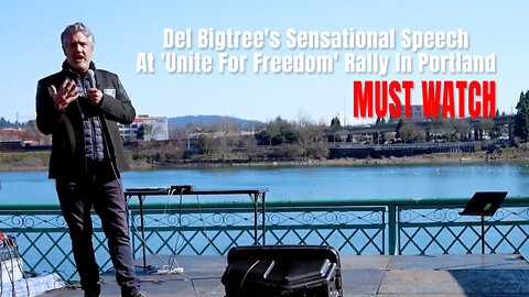 Del Bigtree's Sensational Speech At 'Unite For Freedom' Rally In Portland