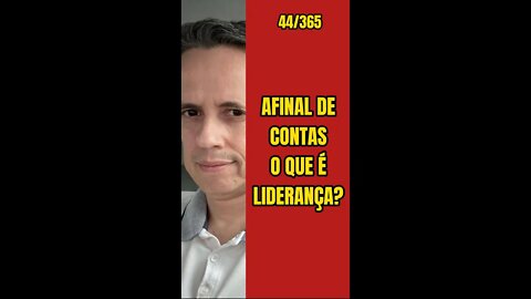 Insight 44/365: Afinal De Contas, O Que É Liderança?