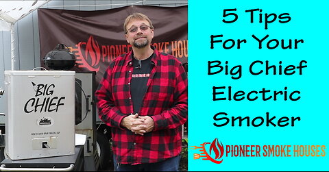 5 Tips For Your Big Chief Electric Smoker