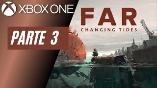 FAR: CHANGING TIDES - PARTE 3 (XBOX ONE)