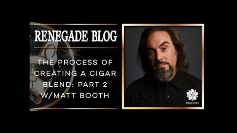 How Matt Booth Blends | Cigar Education