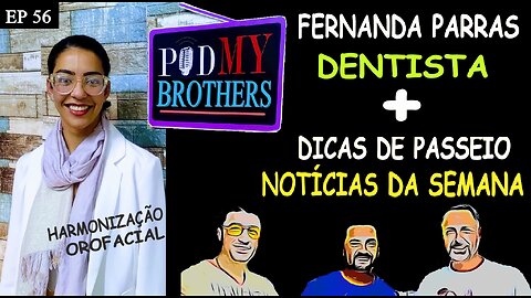 FERNANDA PARRAS (DENTISTA) - PODMYBROTHERS #56