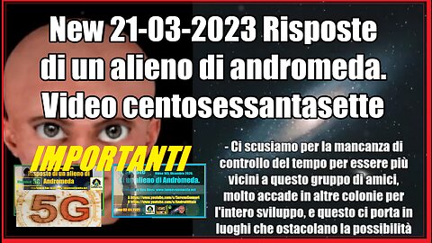 Risposte di un alieno di andromeda. Video 167