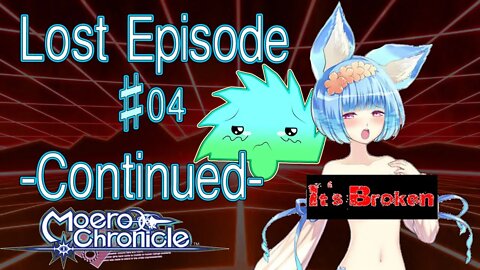 [Broken Video] Moero Chronicle Lost Segment of Ep. 04