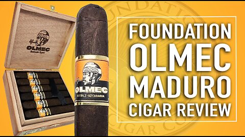 Foundation Olmec Maduro Cigar Review