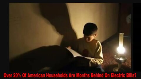 Over 20% Of American Households Are Months Behind On Electric Bills!