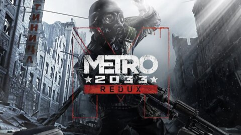 Metro 2033 Redux Ep.3