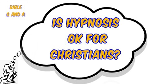 Is Hypnosis OK for Christians?