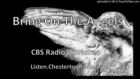 Bring On The Angels - Henry L. Menken - CBS Radio Workshop