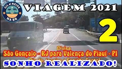 Viagem 2021 - São Gançalo - RJ para Valença do Piauí - PI - Ida- Dia 1 - Vídeo 2