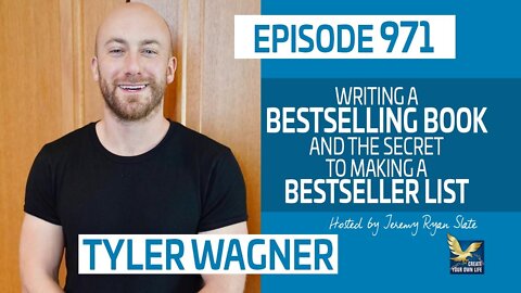 Write a Bestselling Book and The Secret to Making a Bestseller List with Tyler Wagner