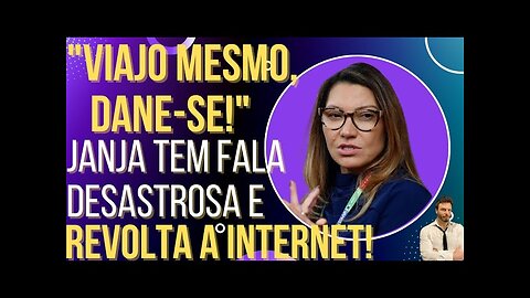 OI LUIZ - "DANE-SE, VIAJO MESMO!" Declaração desastrosa de Janja revolta a internet!