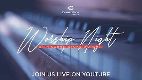 Cornerstone WORSHIP LIVE -Wednesday, May 13th, 2020