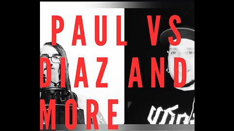 EP #7 Jake Paul vs Nate Diaz, the Annunaki and more craziness 😅