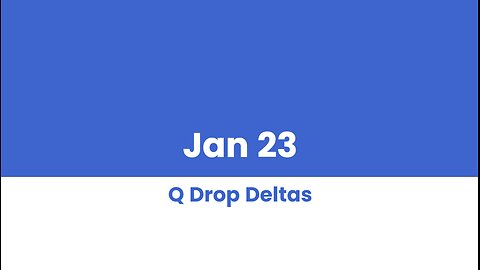 Q DROP DELTAS JAN 23