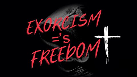 Exorcism | Deliverance | Spiritual Warfare