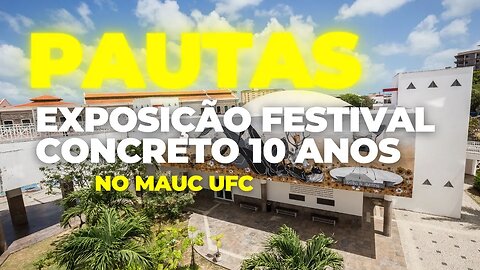 Exposição "Festival Concreto 10 Anos no MAUC