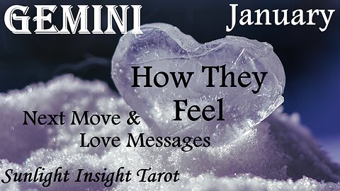 GEMINI♊ They're So Ready To Be With You!😍 They Just Can't Wait Any Longer!❣️ January How They Feel